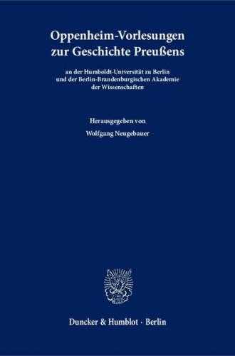Oppenheim-Vorlesungen zur Geschichte Preußens 