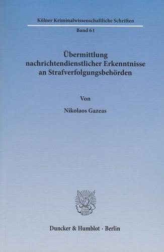 Übermittlung nachrichtendienstlicher Erkenntnisse an Strafverfolgungsbehörden. 
