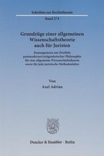Grundzüge einer allgemeinen Wissenschaftstheorie auch für Juristen. 