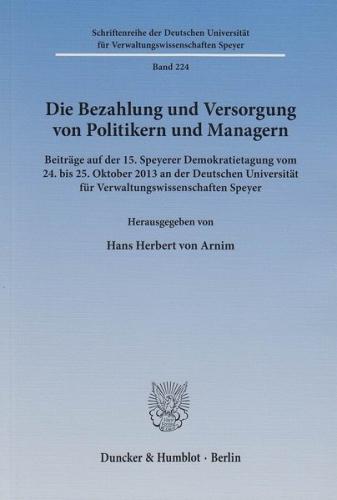Die Bezahlung und Versorgung von Politikern und Managern. 