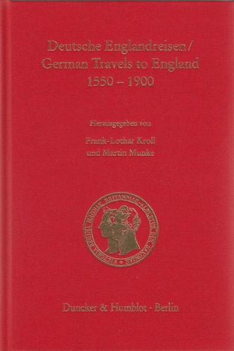 Deutsche Englandreisen - German Travels to England 1550–1900. 