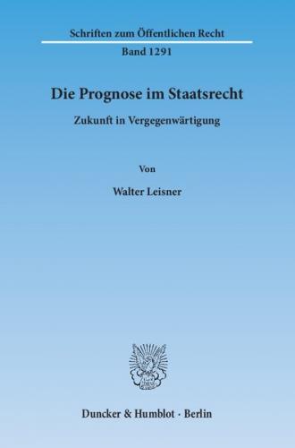 Die Prognose im Staatsrecht. 