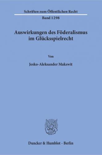 Auswirkungen des Föderalismus im Glücksspielrecht. 