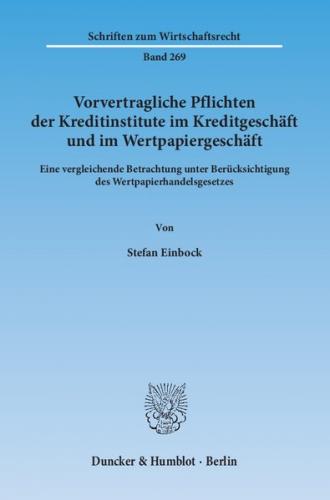 Vorvertragliche Pflichten der Kreditinstitute im Kreditgeschäft und im Wertpapiergeschäft. 