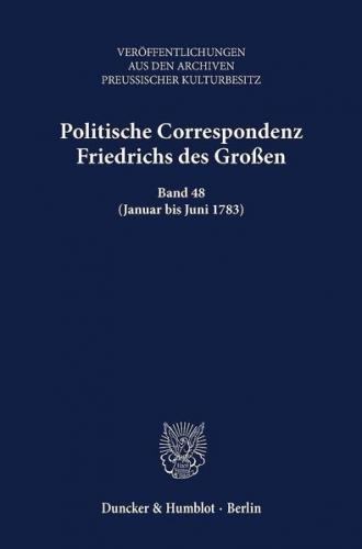 Politische Correspondenz Friedrichs des Großen. 