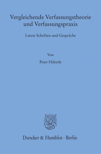 Vergleichende Verfassungstheorie und Verfassungspraxis. 