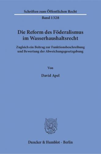 Die Reform des Föderalismus im Wasserhaushaltsrecht. 