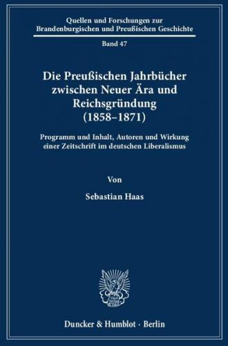Die Preußischen Jahrbücher zwischen Neuer Ära und Reichsgründung (1858–1871). 