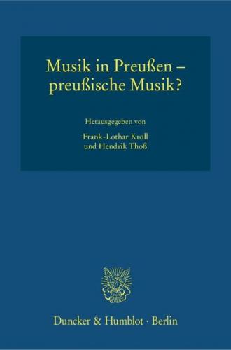 Musik in Preußen – preußische Musik? 