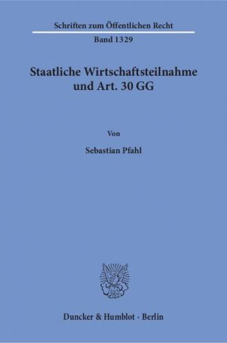 Staatliche Wirtschaftsteilnahme und Art. 30 GG. 