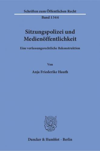 Sitzungspolizei und Medienöffentlichkeit. 