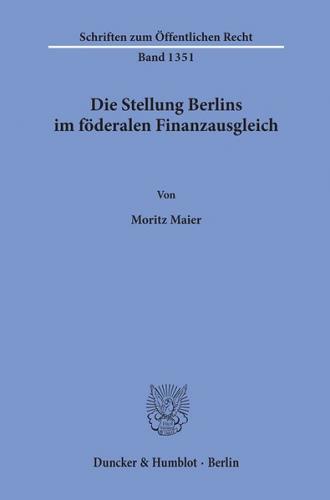 Die Stellung Berlins im föderalen Finanzausgleich. 