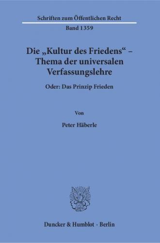 Die "Kultur des Friedens" – Thema der universalen Verfassungslehre. 