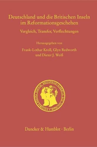 Deutschland und die Britischen Inseln im Reformationsgeschehen. 