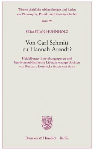 Von Carl Schmitt zu Hannah Arendt? 