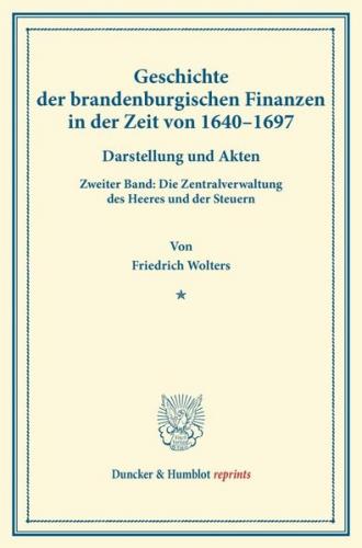 Geschichte der brandenburgischen Finanzen in der Zeit von 1640–1697. 