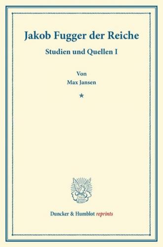 Jakob Fugger der Reiche. 