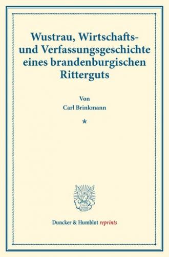 Wustrau, Wirtschafts- und Verfassungsgeschichte eines brandenburgischen Ritterguts. 