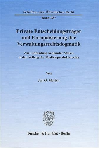 Private Entscheidungsträger und Europäisierung der Verwaltungsrechtsdogmatik. (Ebook - pdf) 