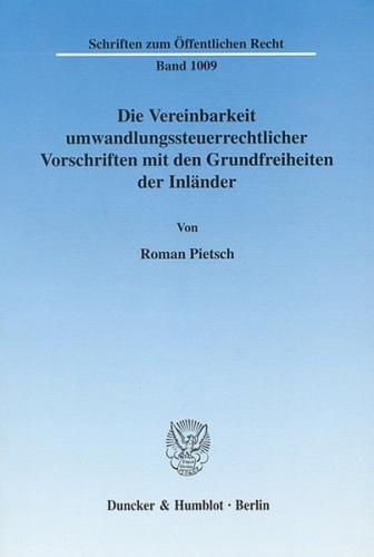 Die Vereinbarkeit umwandlungssteuerrechtlicher Vorschriften mit den Grundfreiheiten der Inländer. (Ebook - pdf) 