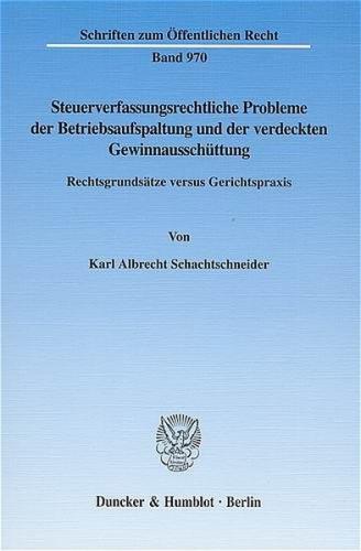 Steuerverfassungsrechtliche Probleme der Betriebsaufspaltung und der verdeckten Gewinnausschüttung. (Ebook - pdf) 