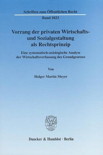 Vorrang der privaten Wirtschafts- und Sozialgestaltung als Rechtsprinzip. (Ebook - pdf) 