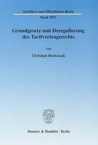 Grundgesetz und Deregulierung des Tarifvertragsrechts. (Ebook - pdf) 