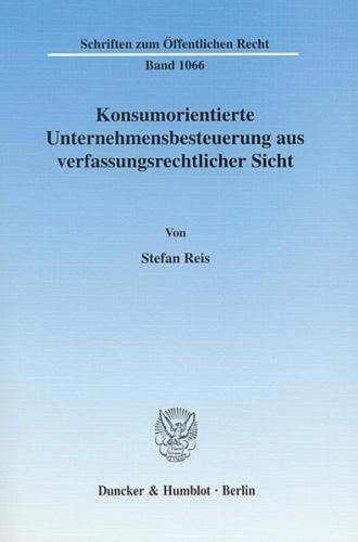 Konsumorientierte Unternehmensbesteuerung aus verfassungsrechtlicher Sicht. (Ebook - pdf) 