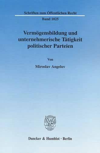 Vermögensbildung und unternehmerische Tätigkeit politischer Parteien. (Ebook - pdf) 