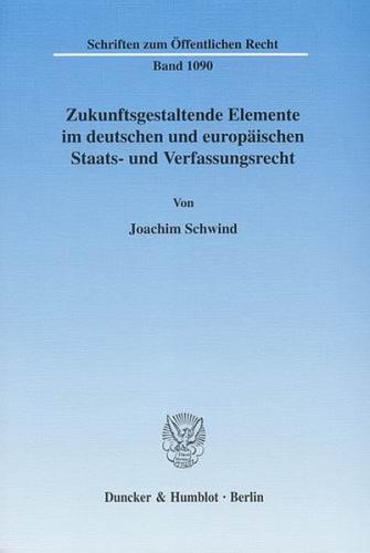 Zukunftsgestaltende Elemente im deutschen und europäischen Staats- und Verfassungsrecht. (Ebook - pdf) 