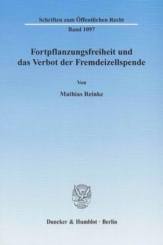 Fortpflanzungsfreiheit und das Verbot der Fremdeizellspende. (Ebook - pdf) 