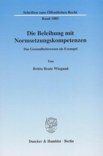 Die Beleihung mit Normsetzungskompetenzen. (Ebook - pdf) 