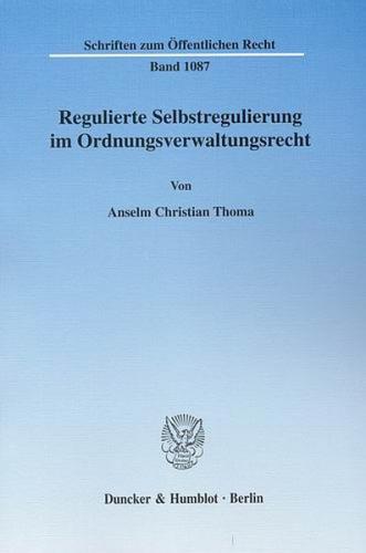 Regulierte Selbstregulierung im Ordnungsverwaltungsrecht. (Ebook - pdf) 