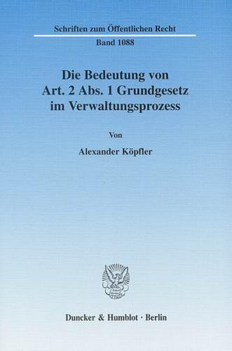 Die Bedeutung von Art. 2 Abs. 1 Grundgesetz im Verwaltungsprozess. (Ebook - pdf) 