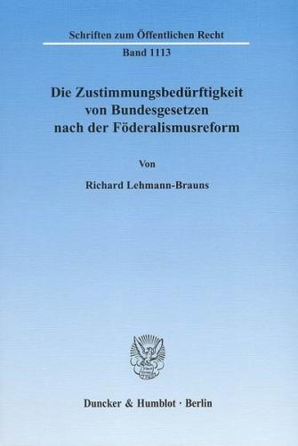 Die Zustimmungsbedürftigkeit von Bundesgesetzen nach der Föderalismusreform. (Ebook - pdf) 