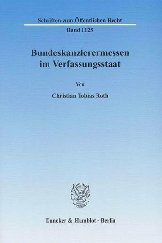 Bundeskanzlerermessen im Verfassungsstaat. (Ebook - pdf) 