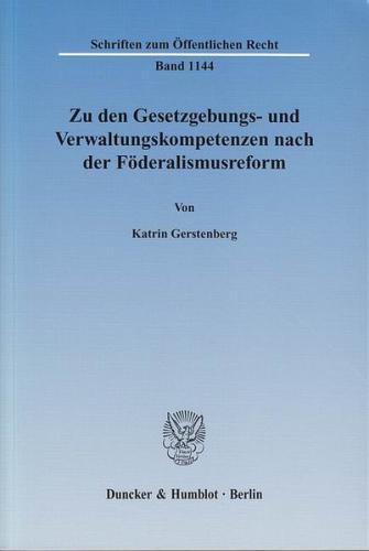 Zu den Gesetzgebungs- und Verwaltungskompetenzen nach der Föderalismusreform. (Ebook - pdf) 