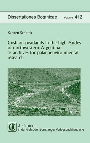 Cushion peatlands in the high Andes of northwestern Argentina as archives for palaeoenvironmental research 