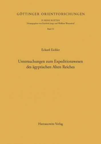 Untersuchungen zum Expeditionswesen des ägyptischen Alten Reiches 