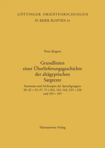 Grundlinien einer Überlieferungsgeschichte der altägyptischen Sargtexte 