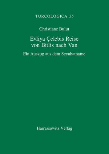 Evliya Çelebis Reise von Bitlis nach Van 