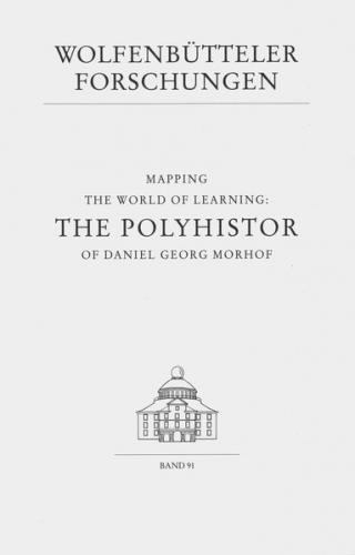 Mapping the World of Learning: The Polyhistor of Daniel Georg Morhof 
