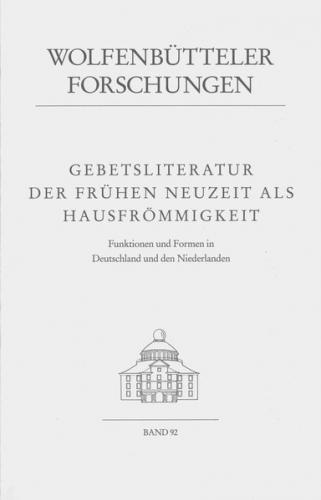 Gebetsliteratur der Frühen Neuzeit als Hausfrömmigkeit 