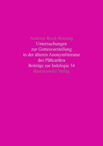 Untersuchungen zur Gottesvorstellung in der älteren Anonymliteratur des Pancaratra 