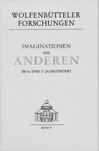 Imaginationen des Anderen im 16. und 17. Jahrhundert 