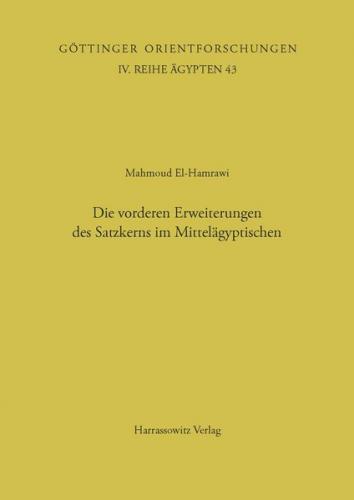 Die vorderen Erweiterungen des Satzkerns im Mittelägyptischen 