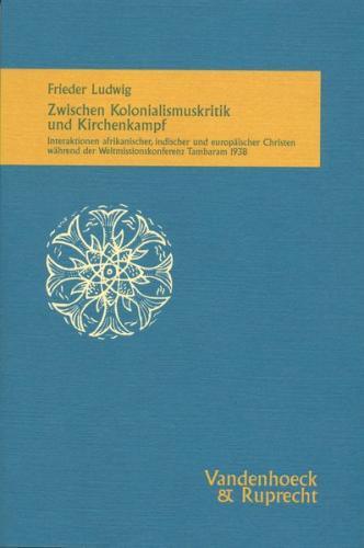 Zwischen Kolonialismuskritik und Kirchenkampf 