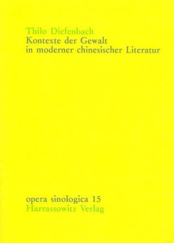 Kontexte der Gewalt in moderner chinesischer Literatur 