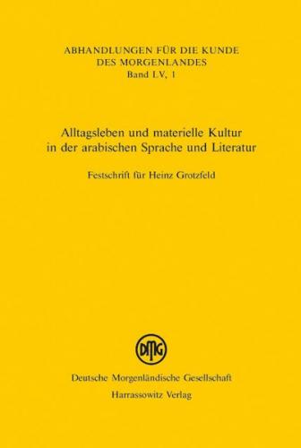 Alltagsleben und materielle Kultur in der arabischen Sprache und Literatur 