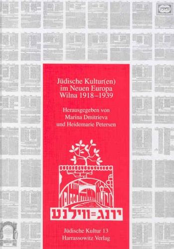 Jüdische Kultur im Neuen Europa - Wilna 1918-1939 